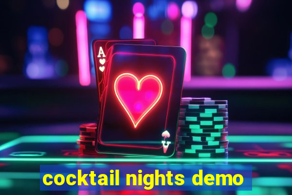 cocktail nights demo